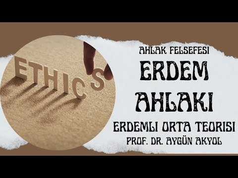 Video: Erdem etiğinin ilkeleri nelerdir?