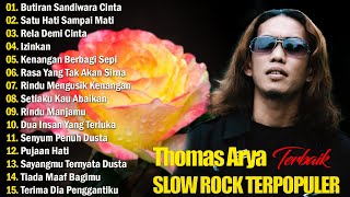 Kompilasi Lagu-Lagu Enak & Santai - Thomas Arya full album terbaik ||Rela Demi Cinta/Izinkan