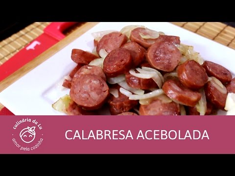 Como fazer Calabresa Acebolada - Culinária da lu