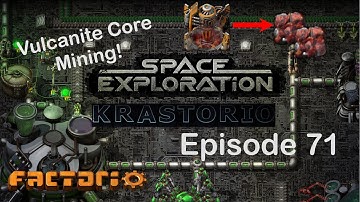 Core Mining For Vulcanite! | Factorio Space Exploration & Krastorio Playthrough | Episode 71