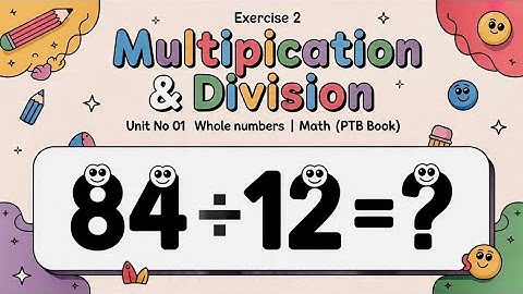 Exercise 2 Multiplication & Division | Unit No 01 Whole Numbers | Class 4 Math (PTB Book)