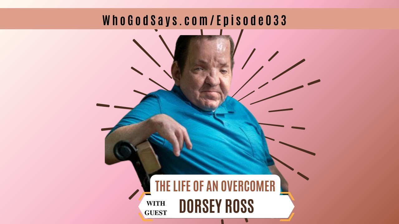 Trust In God's Plan w/ Dorsey Ross, The Life Of An Overcomer