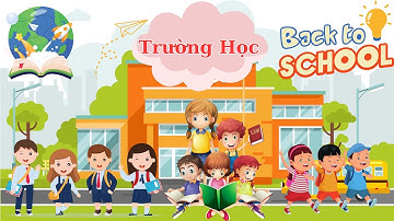 Trường học| Bé học tiếng anh chủ đề trường học| School| Lớp học, cô giáo, học sinh, cái bảng, sách