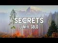 LUM!X, SØLO - Secrets (Lyrics)