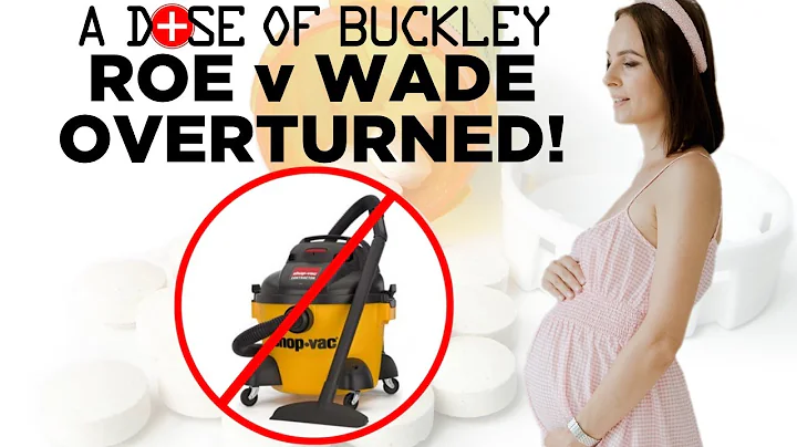 Roe v Wade Overturned - A Dose of Buckley