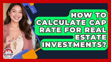 How To Calculate Cap Rate For Real Estate Investments? - Asian American Realty Pro