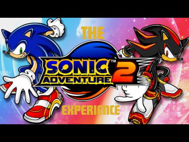 The Definitive Experience of Sonic Adventure 2 
