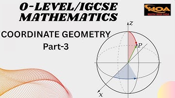 Coordinate Geometry Explained | Part-3 | O-Level & IGCSE Mathematics | MATH With HOA