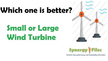 Small Scale V Large Wind Turbines