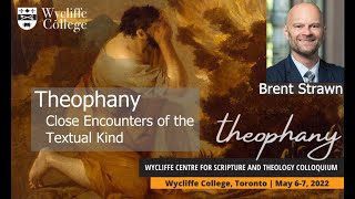Theophany: Close Encounters of the Textual Kind - Brent Strawn