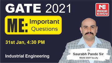 Important Questions | GATE 2021 | ME | Industrial Engg. | By Saurabh Pande Sir MADE EASY faculty