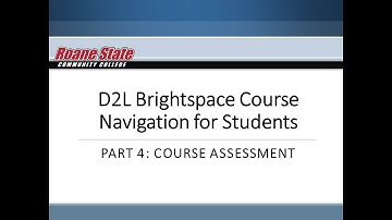 D2L Brightspace Course Navigation for Students Part 4: Course Assessment