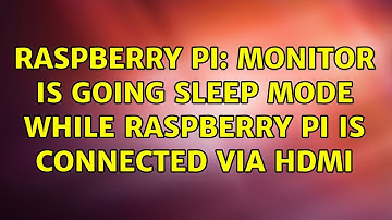 Raspberry Pi: Monitor is going sleep mode while Raspberry Pi is connected via HDMI