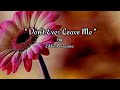 DON T EVER LEAVE ME Lyrics By Eddie Peregrina DON T EVER LEAVE ME Lyrics By Eddie Peregrina