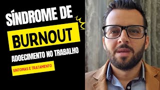 O que é a Síndrome de Burnout e como se trata!