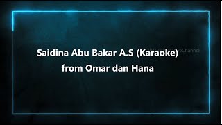 #OmarHana #SaidinaAbuBakar Saidina Abu Bakar (Versi Karaoke) - Omar & Hana
