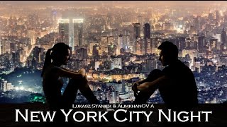 Łukasz Staniek & AlimkhanOV A - New York City Night
