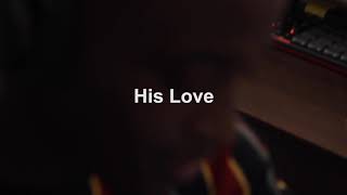 His Love - An Original