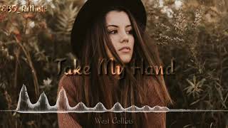 West Collins - Take My Hand