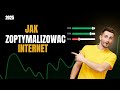 JAK PRZYSPIESZYC SWOJ INTERNET | 100% safe