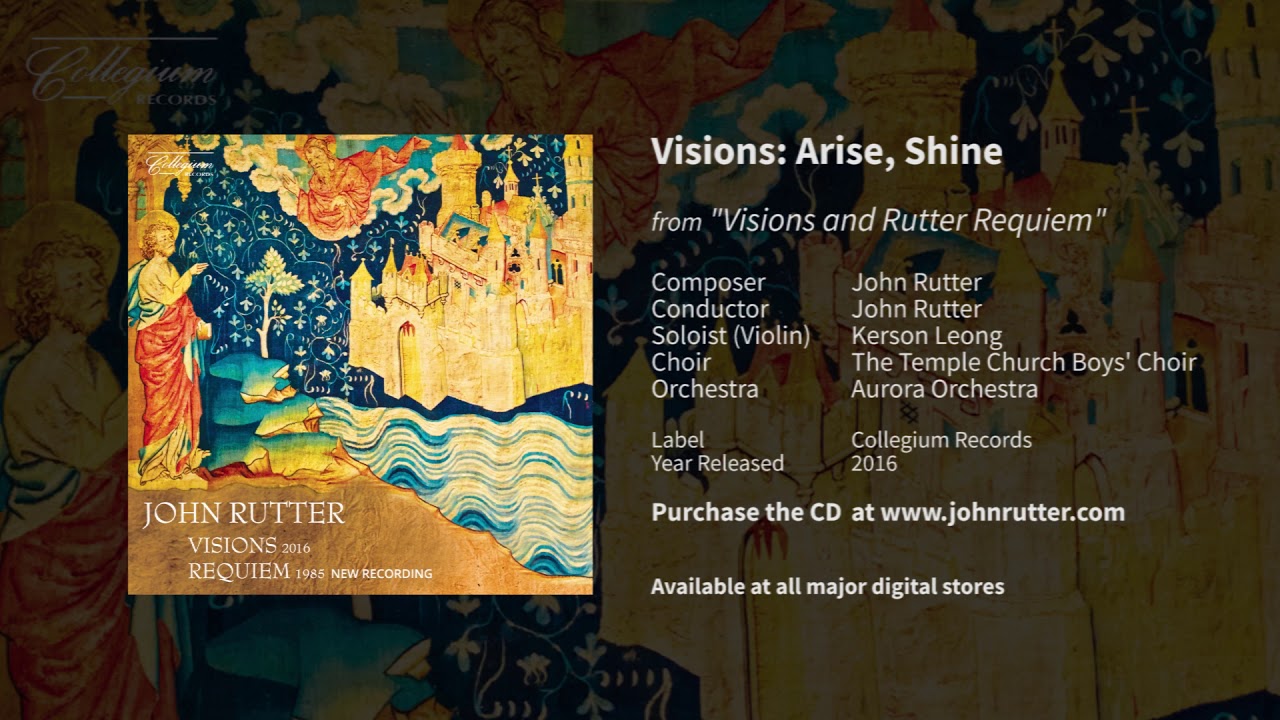 Watch Visions: Arise, shine - John Rutter, Kerson Leong, Aurora Orchestra, Temple Church Choristers on YouTube Watch Visions: Arise, shine - John Rutter, Kerson Leong, Aurora Orchestra, Temple Church Choristers on YouTube
