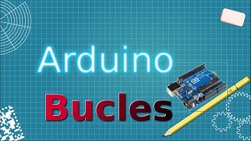 Bucles en Arduino