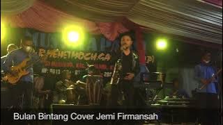 Bulan Bintang Cover Jemi Firmansah (LIVE SHOW PONCOLWARU PANGANDARAN)