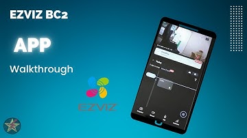 Ezviz BC2 App Walk through