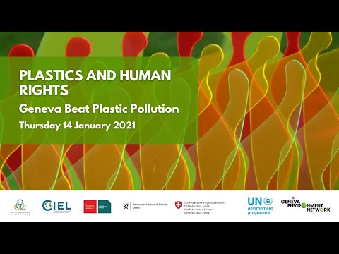 Plastics and Human Rights | Geneva Beat Plastic Pollution Dialogues | 14.01.2021