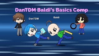 Dantdm Baldi S Basics Compilation 1 Gacha Life Fan Video Youtube - dantdm ryan roblox baldis basics