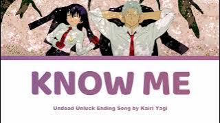 know me... [HD] (FULL version)- Undead Unluck アンデッドアンラック Song Lyrics | Kairi Yagi 八木海莉