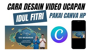 Cara Desain Video Ucapan Selamat Idul Fitri Pakai Canva HP screenshot 5