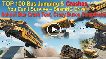 TOP 100 BeamNG Drive Crashes – School Bus Jumps, Bus Crash Tests, Crazy Crashes