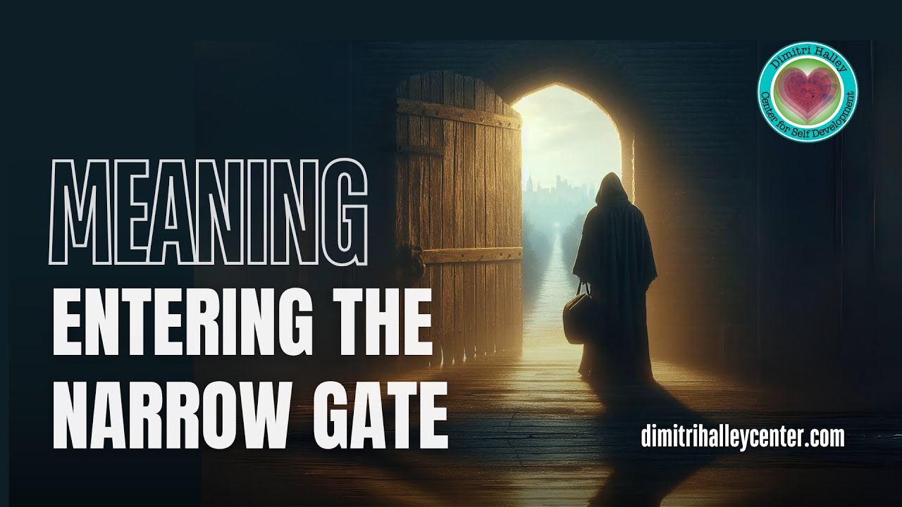 The Meaning of Entering the Narrow Gate - YouTube