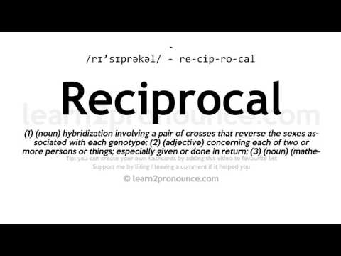 Pronunciation of Reciprocal | Definition of Reciprocal