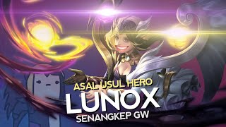 Asal Usul Hero Lunox Senangkep Gw - Mobile Legends Bang Bang Indonesia