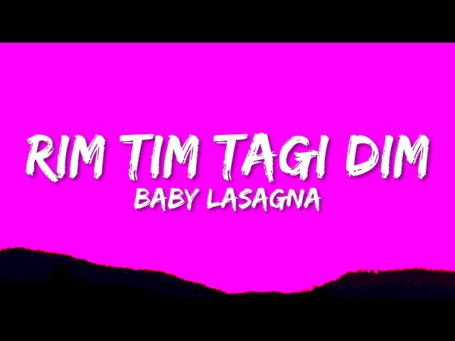 Baby Lasagna - Rim Tim Tagi Dim (Lyrics) class=