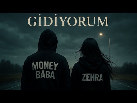 Money Baba x Zehra -Gidiyorum (Official Music)