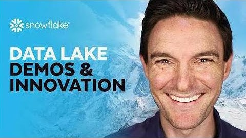Snowflake for Data Lakes and Beyond