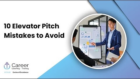 10 Elevator Pitch Mistakes to Avoid