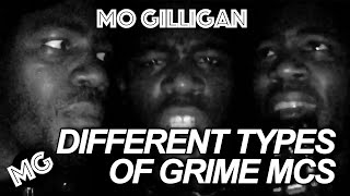 Different Type Of Grime MC's | Mo Gilligan