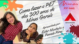 Como fazer o PET 300 anos Minas Gerais - comemorativo!