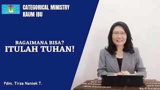 Categorical Ministry Kaum Ibu, 19 November 2021 'Bagaimana Biasa? Itulah TUHAN!'