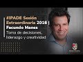 #IPADE Sesión Extraordinaria 2016 | Facundo Manes