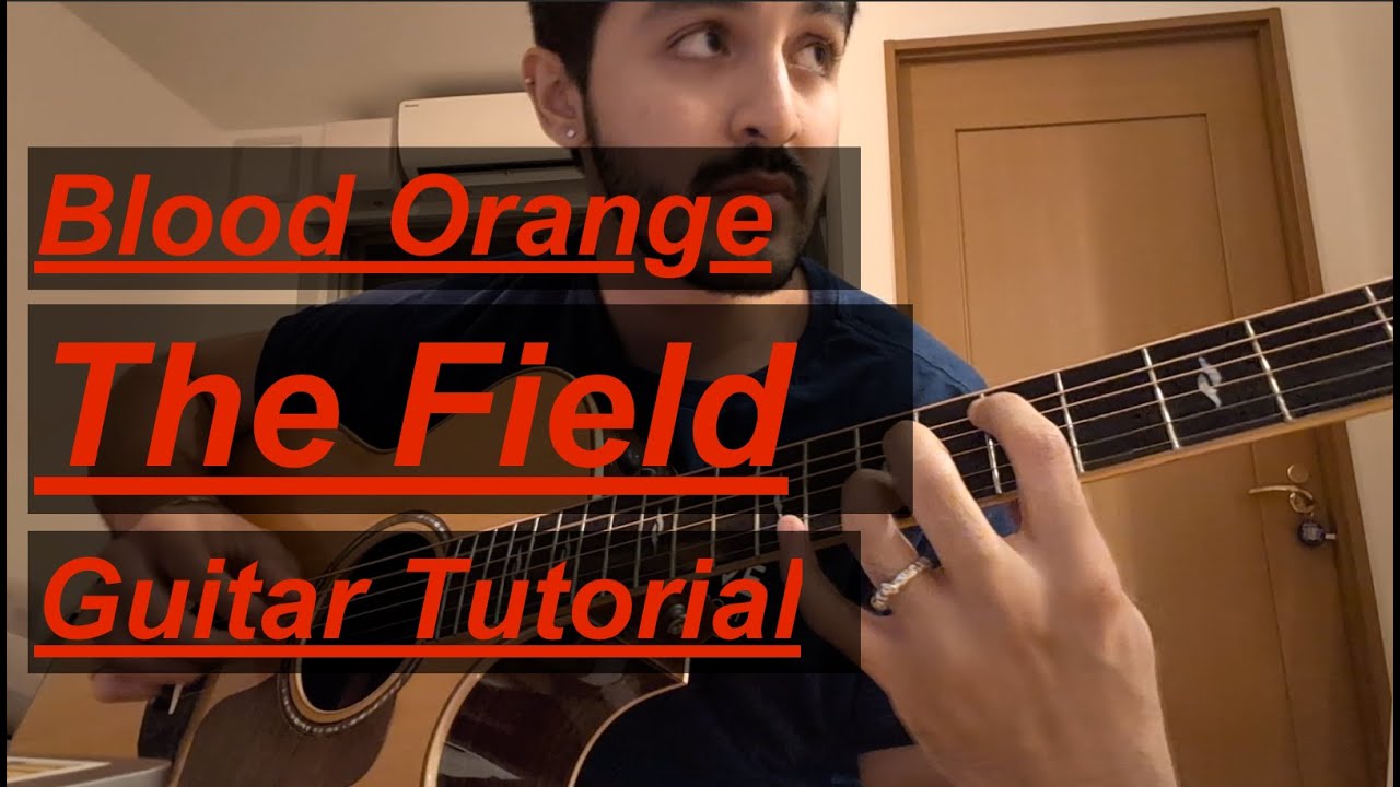 Blood Orange - The Field (Guitar Tutorial)