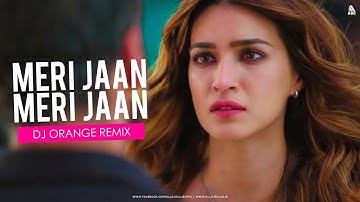 Meri Jaan Meri Jaan (Remx) DJ Orange |  Bachchhan Paandey | Akshay | Kriti | B Praak | Jaani