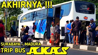 Di Luar Dugaan !! | Trip Bus Akas Surabaya Madura Via Suramadu