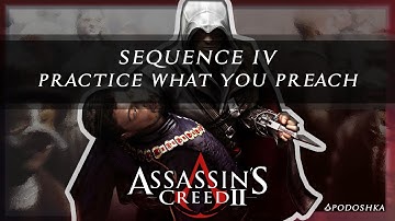 Assassin’s Creed II - Sequence 4 - Practice What You Preach (No Commentary)