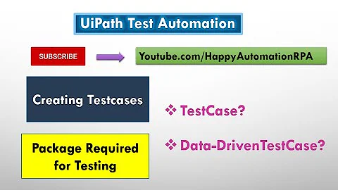 UiPathTestAutomation - How to create TestCase and DataDrivenTestCase