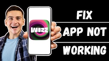 Wizz App Not Working: How to Fix Wizz App Not Working (Quick Fix)